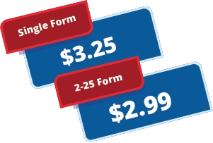 Single Form - $3.25 and 2-25 Form - $2.99